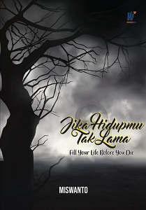 Jika Hidupmu Tak Lama : Fill Your Life Before You Die