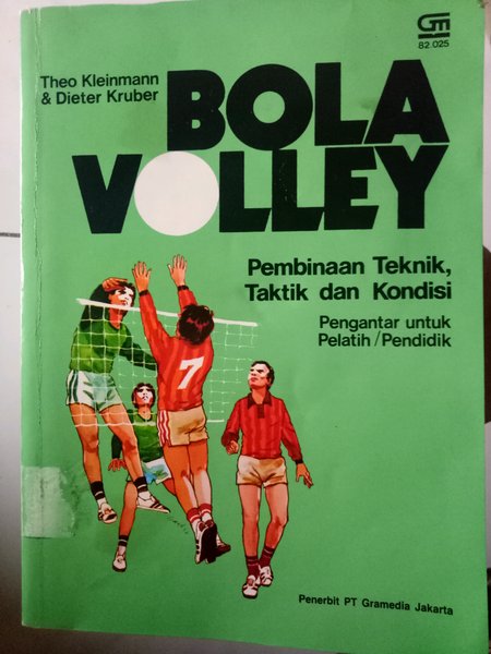 Bola Volley : Pembinaan Teknik , Taktik Dan Kondisi