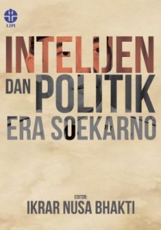 Intelijen dan Politik Era Soekarno