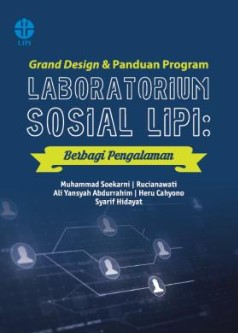 Grand Design & Panduan Program Laboratorium Sosial LIPI : Berbagi Pengalaman