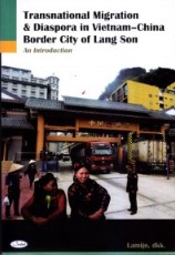 Transnational Migration & Diaspora in Vietnam-China Border City of Lang Son : An Introduction