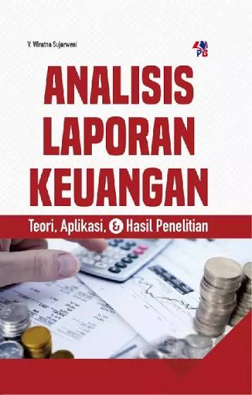 Analisis Laporan Keuangan Teori, Aplikasi,& Hasil Penelitian