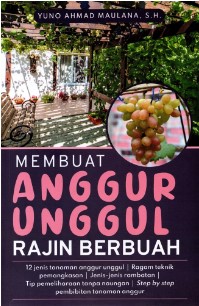 Membuat Anggur Unggul Rajin Berbuah