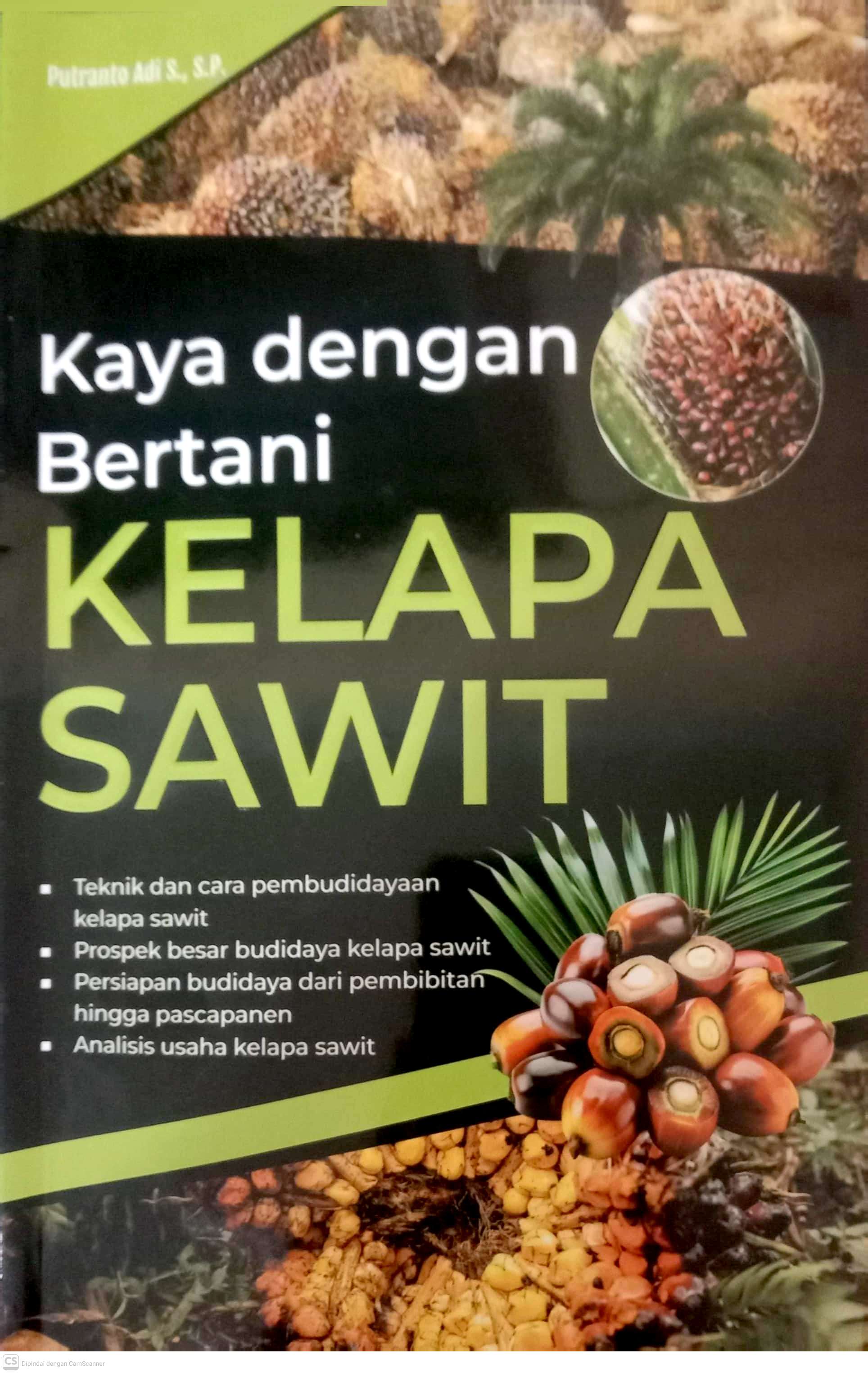 Kaya Dengan Bertani Kelapa Sawit