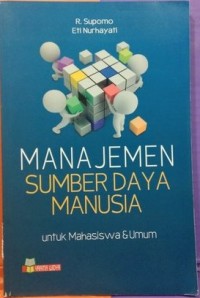 Manajemen Sumber Daya Manusia Untuk Mahasiswa & Umum