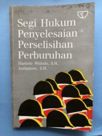 Image of Segi Hukum Penyelesaian Perselisihan Perburuhan