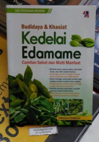 Image of Budidaya & Khasiat Kedelai Edamame : Camilan Sehat dan Multi Manfaat