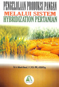Pengelolaan Produksi Pangan Melalui Sistem Hybridization Pertanian