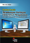 Panduan Praktis Membangun Jaringan Client Server Menggunakan Windows 2008 Server R2 dengan Client Windows 7