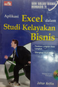 Seri Solusi Bisnis Berbasis TI Aplikasi Excel dalam Studi Kelayakan Bisnis