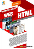 Pemrograman Web dengan HTML : Disertai Lebih dari 200 Contoh Program Beserta Tampilan Grafisnya