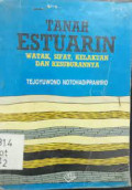 Tanah Estuarin (Watak, Sifat, Kelakuan dan Kesuburannya)
