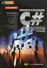 Image of Pemrograman C# : Belajar Dasar Pemrograman C# Melalui Contoh untuk Menjadi Seorang Programmer C# yang Mahir dan Tangguh