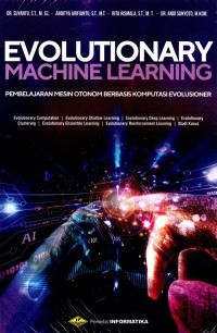 Image of Evolutionary Machine Learning : Pembelajaran Mesin Otonom berbasis Komputasi Evolusioner