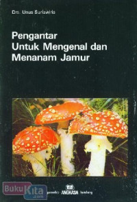 Image of Pengantar untuk Mengenal dan Menanam Jamur