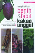 Menghasilkan Benih & Bibit Kakao Unggul
