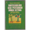 Bioteknologi dan Pertanian Dunia Ketiga : Harapan Baru atau Janji Palsu