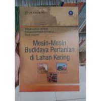 Image of Mesin-Mesin Budidaya Pertanian di Lahan Kering