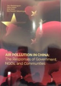 Air Pollution in China : The Responses of Government NGOs, and Communities