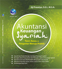 Akuntansi Keuangan Syariah: Teori, Kasus, & Pengantar Menuju Praktik