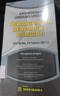 Image of Amandemen Undang-Undang Perdagangan Berjangka Komoditi (UU RI No. 10 Tahun 2011)
