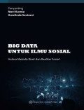 Big Data untuk Ilmu Sosial : Antara Metode Riset dan Realitas Sosial