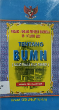 Image of Undang-Undang Republik Indonesia No. 19 Tahun 2003 Tentang BUMN ( Badan Usaha Milik Negara )