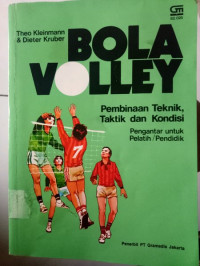 Image of Bola Volley : Pembinaan Teknik , Taktik Dan Kondisi