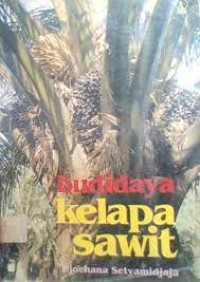 Image of Budidaya Kelapa Sawit Oleh Djoehana Setyamidjaja