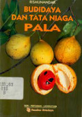 Budidaya dan Tata Niaga Pala
