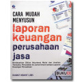 Cara Mudah Menyusunan Laporan Keuangan Perusahaan Jasa
