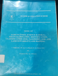 Image of Agricultural Science II (Soils) : Fields Examination, Identification, Classification (Soil Taxonomy, Soil and Land Suitability) and Mapping