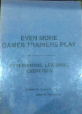 Even More Games Trainers Play: Experiental Learning Exercise
