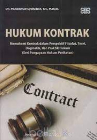Image of Hukum Kontrak : Memahami Kontrak dalam Prespektif Filsafat, Teori, Dogmatik, dan Praktik Hukum (Seri Pengayaan Hukum Perikatan)