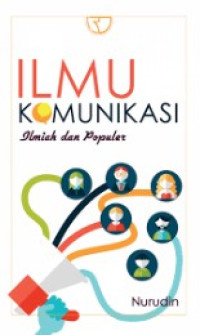 Image of Ilmu Komunikasi : Ilmiah dan Populer