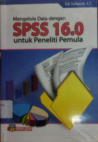 Image of Mengelola Data dengan SPSS 16.0 untuk Peneliti Pemula