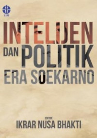 Image of Intelijen dan Politik Era Soekarno