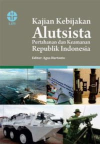 Image of Kajian Kebijakan Alutsista Pertahanan dan Keamanan Republik Indonesia