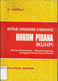 Kitab Undang-Undang Hukum Pidana (KUHP) : Serta Komentar-Komentar Lengkap Pasal Damai Pasal