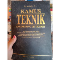 Image of Kamus Teknik : Engineering Dictionary = Berisi istila-istilah dalam bidang teknik mesin, teknik industri, teknik sipil, teknik elektro, teknik perkapalan, teknik informatika, teknik lingkungan, teknik kimia & arsitektur.