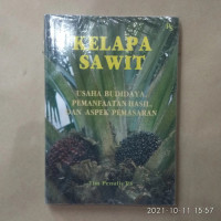 Image of Kelapa Sawit: Usaha budidaya pemanfaatan hasil dan aspek pemasaran
