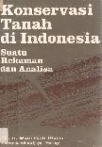 Image of Konservasi Tanah Di Indonesia (Suatu Rekaman dan Analisa)