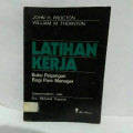 Latihan Kerja: Buku Pegangan Bagi Para Manager