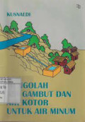 Mengolah Air Gambut dan Air Kotor Untuk Air Minum