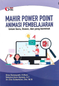 Mahir Power Point Animasi Pembelajaran untuk Guru, Dosen dan Yang Berminat