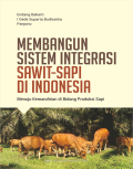 Membangun Sistem Integrasi Sawit-Sapi di Indonesia