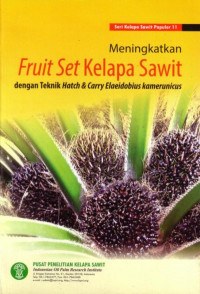 Image of Meningkatkan Fruit set Kelapa Sawit dengan Teknik Hatch dan carry elaeidobius kamerunicus