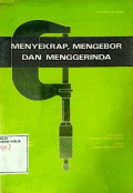 Menyerkap, Mengebor dan Menggerinda