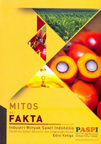 Image of Mitos vs Fakta Industri Minyak Sawit Indonesia