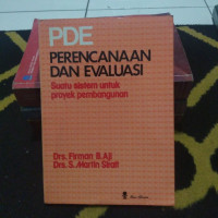 Image of PDE : Perancangan Dan Evaluasi Suatu Sistem Untuk Proyek Pembangunan
